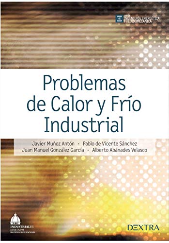 PROBLEMAS DE CALOR Y FRÍO INDUSTRIAL (INGENIERÍA)