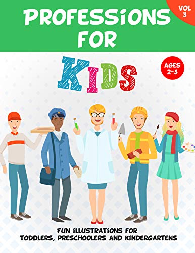 Professions for kids: Learning to identify professions / Vol 03: Fun illustrations for toddlers, preschoolers and kindergartens (English Edition)