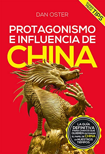 Protagonismo e Influencia de China (Fábrica del Éxito nº 8)