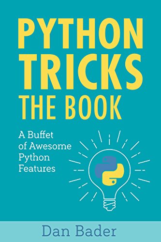 Python Tricks: A Buffet of Awesome Python Features (English Edition)