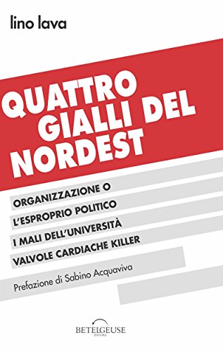 Quattro Gialli Del Nordest (Italian Edition)