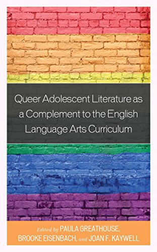 Queer Adolescent Literature as a Complement to the English Language Arts Curriculum (English Edition)