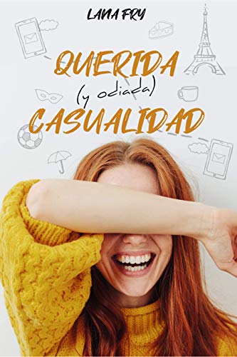 Querida (y odiada) casualidad (Coeur de sucre nº 1)