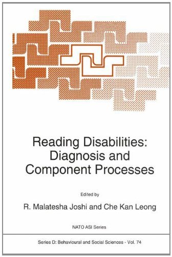 Reading Disabilities: Diagnosis and Component Processes (Nato Science Series D: Book 74) (English Edition)