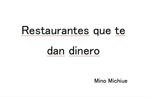 Restaurantes que te dan dinero