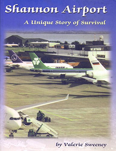 Shannon Airport - A History: A unique story of survival (English Edition)