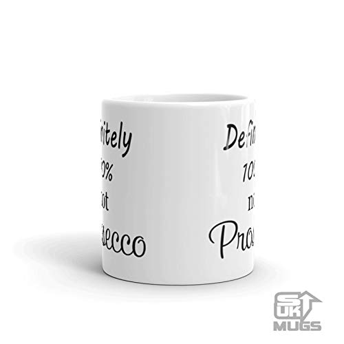 Stickumupuk Definitely Not Prosecco - Taza divertida para amantes de Prosecco, café, té, idea de regalo para mamá, hermana libre P+P