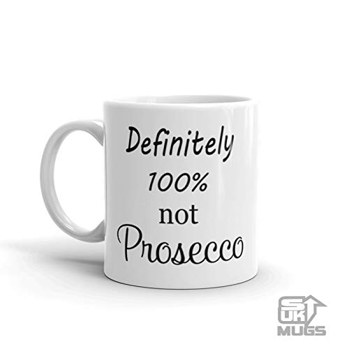 Stickumupuk Definitely Not Prosecco - Taza divertida para amantes de Prosecco, café, té, idea de regalo para mamá, hermana libre P+P