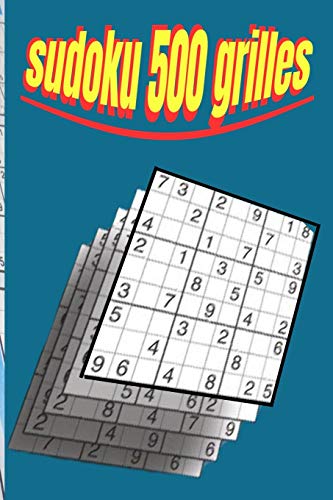 SUDOKU 500 GRILLES: Livre SUDOKU  pour débutant à expert | 500 grilles très Amusant|grand format 15,24 x 22,86 cm| 3 niveaux FACILE , MOYEN ,DIFFICILE|avec solutions