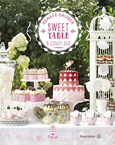 Sweet Table & Candy Bar (German Edition)