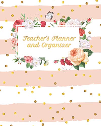 Teacher’s Planner and Organizer: Gold Confetti 11-month Planner August-June 150 Pages Daily Weekly and Monthly Planning Yearly School Overview Class ... Note Sections for EQ/I Can Events Meetings