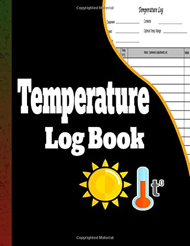 Temperature Log Book: Notebook Large Print Medical Log Book / Body Temperature Tracker / Health Organizer/ Track of Temperature Readings and Changes Over Time