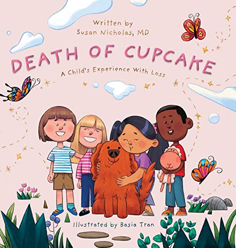 The Death of Cupcake: A Child's Experience with Loss (2) (Conscious Children's Books)