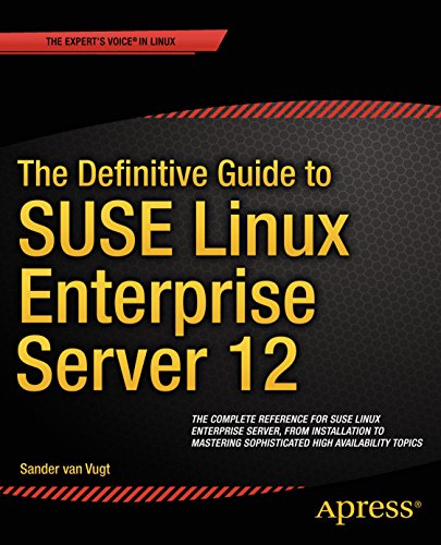 The Definitive Guide to SUSE Linux Enterprise Server 12 (English Edition)