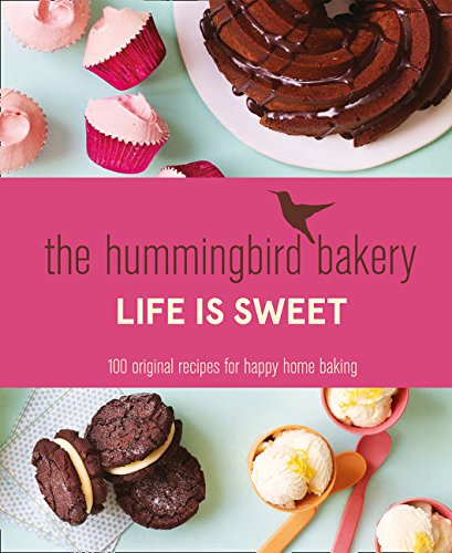 The Hummingbird Bakery Life is Sweet