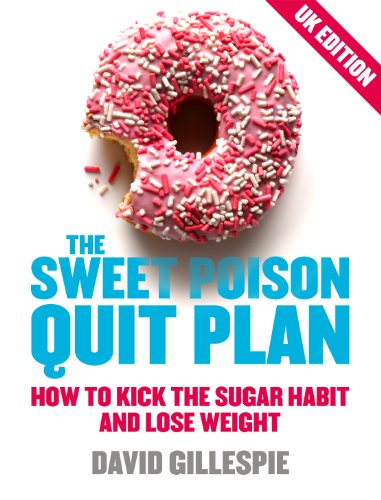 The Sweet Poison Quit Plan (UK Edition) (English Edition)