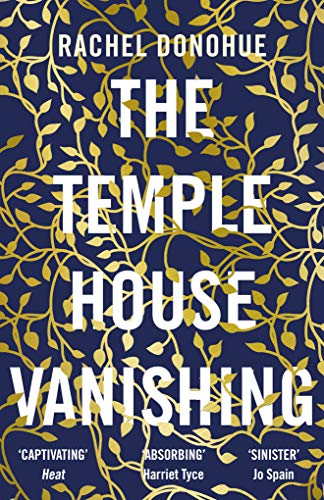 The Temple House Vanishing: 'Atmospheric, creepy, tense and utterly absorbing' Harriet Tyce (English Edition)