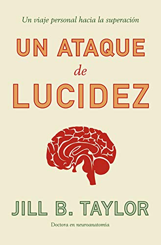 Un ataque de lucidez: Un viaje personal hacia la superaci#n (Ciencia y Tecnolog#a)