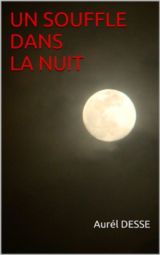 UN SOUFFLE DANS LA NUIT (A FAIRE FROID DANS LE DOS) (French Edition)