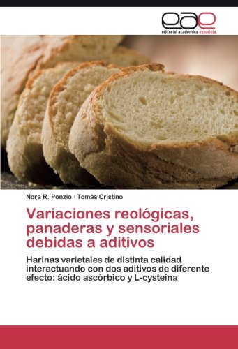 Variaciones reológicas, panaderas y sensoriales debidas a aditivos