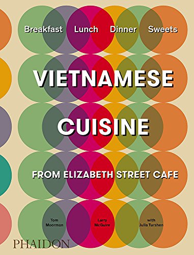 Vietnamese Inspired Recipes From Elizabeth Street Cafe (FOOD-COOK)