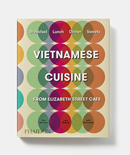 Vietnamese Inspired Recipes From Elizabeth Street Cafe (FOOD-COOK)