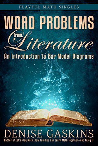 Word Problems from Literature: An Introduction to Bar Model Diagrams (Playful Math Singles) (English Edition)