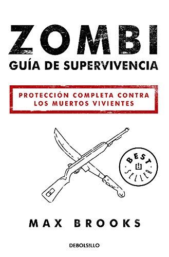 Zombi: Gu#a de supervivencia: Protecci#n completa contra los muertos vivientes (Best Seller)