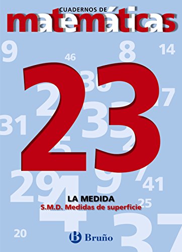 23. Sistema Métrico Decimal. Medidas de superficie (Castellano - Material Complementario - Cuadernos De Matemáticas) - 9788421642016