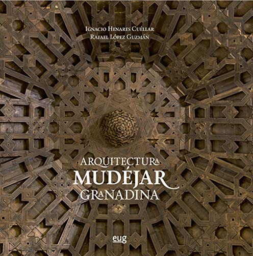Arquitectura mudéjar granadina (Arte y arqueología)
