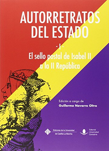 AUTORRETRATOS del Estado (I), el sello postal de Isabel II a la República: 138 (COEDICIONES)