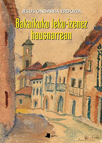 Bakaikuko leku-izenez hausnarrean: 219 (Saio eta Testigantza)