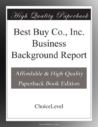 Best Buy Co., Inc. Business Background Report