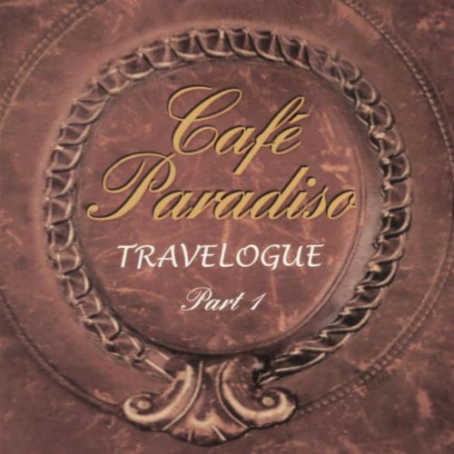 Cafe Paradiso Travelogue Part 1