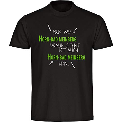 Camiseta con texto en alemán "Nur wo Horn-Bad Meinberg Drauf Steht ist auch Horn-Bad Meinberg, color negro, para niños, talla 128 hasta 176. Negro 140