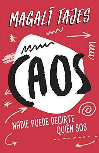 Caos: Nadie puede decirte quién sos (No ficción ilustrados)