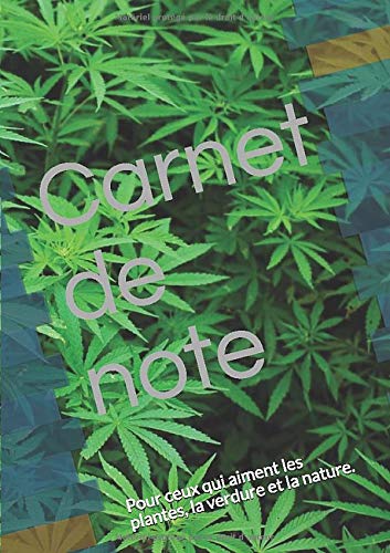 Carnet de note: Pour ceux qui aiment les plantes, la verdure et la nature.