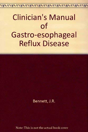 Clinician's Manual of Gastro-esophageal Reflux Disease