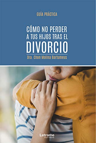 Cómo no perder a tus hijos tras el divorcio