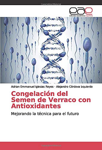 Congelación del Semen de Verraco con Antioxidantes: Mejorando la técnica para el futuro