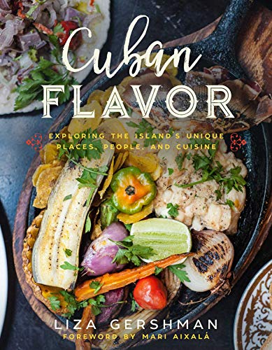 Cuban Flavor: Exploring the Island's Unique Places, People, and Cuisine (English Edition)