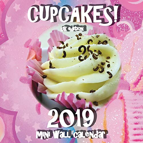 Cupcakes! 2019 Mini Wall Calendar (UK Edition)