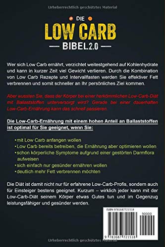 Die Low Carb Bibel 2.0: Low Carb High Fibre & Intervallfasten: 111 Low Carb Rezepte mit hohem Ballaststoff-Gehalt + Bedarfsanalyse - Abnehmen ohne Diät in 30 Tagen? 3in1