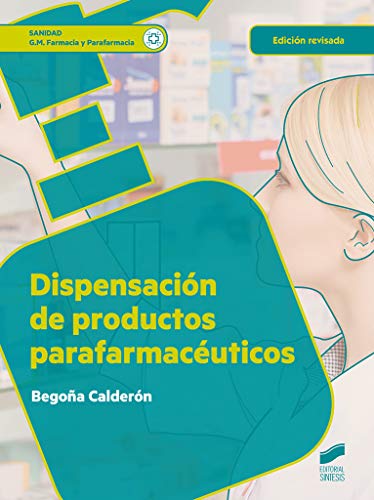 Dispensacion de productos parafarmacéuticos (Edición revisada): 15 (Sanidad)