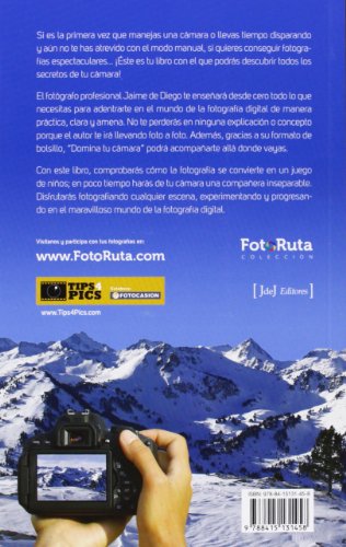 Domina Tu Cámara. Descubre Los Secretos De La Fotografía Digital (Foto-Ruta)