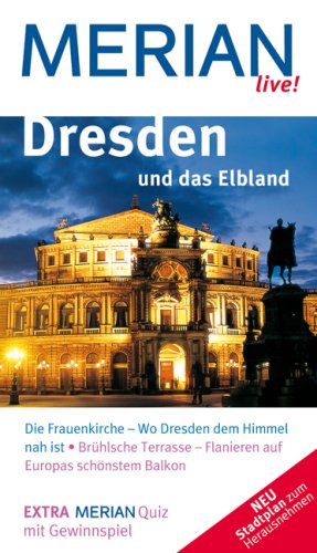 Dresden und das Elbland: Die Frauenkirche - Wo Dresden dem Himmel nah ist. Brühlsche Terrasse - Flanieren auf Europas schönstem Balkon. Shopping. ... & Trinken. Mit Zugangscode für www.merian.de