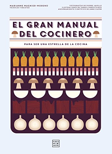 El gran manual del cocinero: Para ser un maestro de los fogones