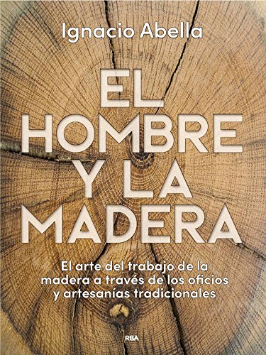 El hombre y la madera (OTROS NO FICCIÓN)