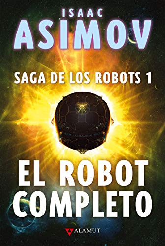 El robot completo: 91 (Alamut Serie Fantástica)