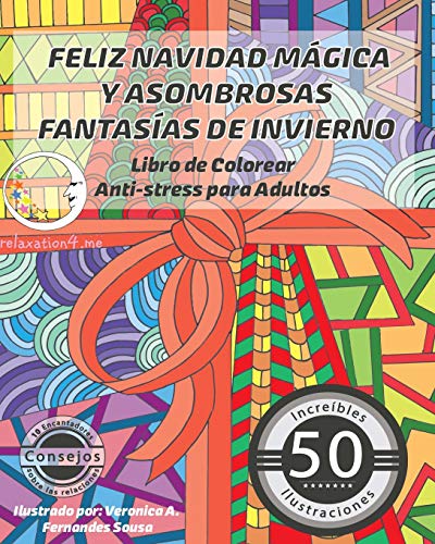 Feliz Navidad Mágica y Asombrosas Fantasías de Invierno: Libro de Colorear Anti-Stress para Adultos (Anti-Estres Mandala De La Zen Arte-Terapia)